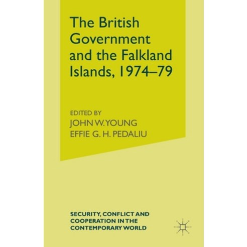 (영문도서) The British Government and the Falkland Islands 1974-79 Paperback, Palgrave MacMillan, English, 9781349460632