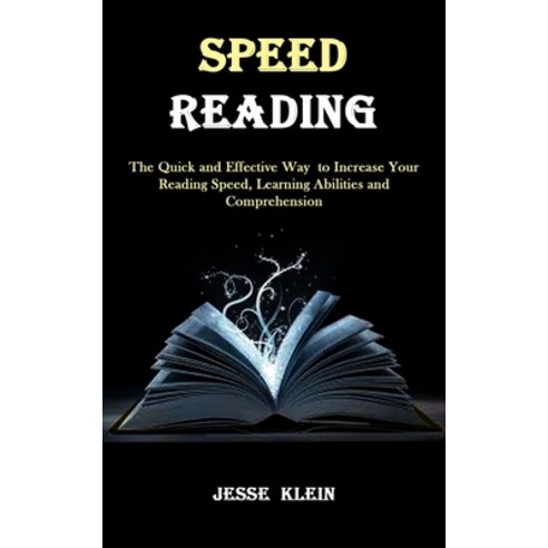 (영문도서) Speed Reading: The Quick and Effective Way to Increase Your Reading Speed Learning Abilities... Paperback, Nicholas Thompson, English, 9781990120503