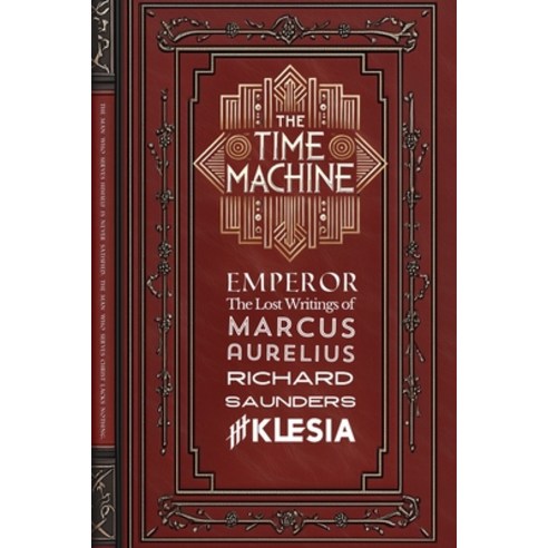 (영문도서) The Time Machine: Emperor: The Lost Writings of Marcus Aurelius Paperback, Independently Published, English, 9798309487691