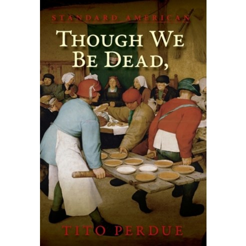 Though We Be Dead Yet Our Day Will Come Hardcover, Standard American Publishing Company