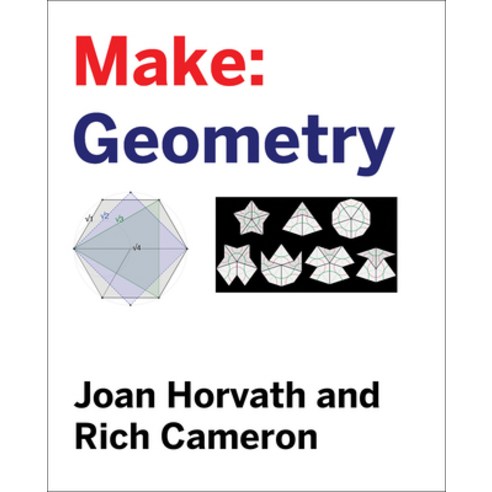 Make: Geometry: Learn by Coding 3D Printing and Building Paperback, Make Community, LLC, English, 9781680456714