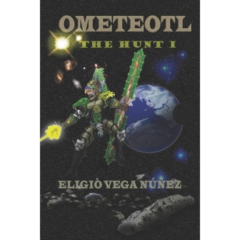(영문도서) Ometeotl the Hunt I Paperback, Independently Published, English, 9798871914052