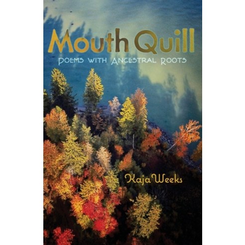 Mouth Quill: Poems with Ancestral Roots Paperback, Poetry Box