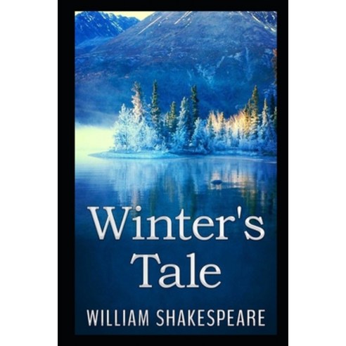 The Winter''s Tale By William Shakespeare New Annotated Version Paperback, Independently Published