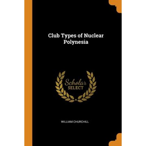 (영문도서) Club Types of Nuclear Polynesia Paperback, Franklin Classics Trade Press, English, 9780353026773