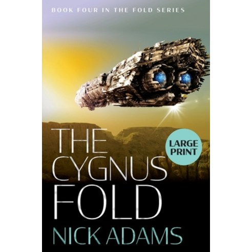 The Cygnus Fold: Large Print Edition Paperback, Elliptical Publishing, English, 9781916396258