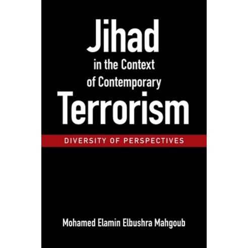 (영문도서) Jihad in the Context of Contemporary Terrorism: - Diversity of Perspectives - Paperback, Xlibris Au, English, 9781669885993