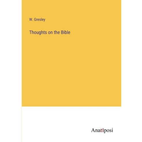 (영문도서) Thoughts on the Bible Paperback, Anatiposi Verlag, English, 9783382185824