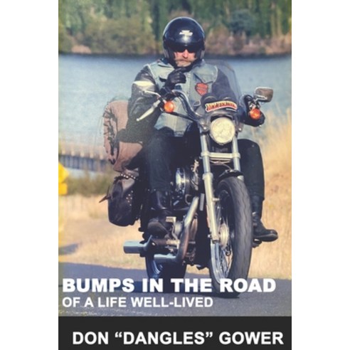 Bumps in the Road of a Life Well-Lived Paperback, Independently Published