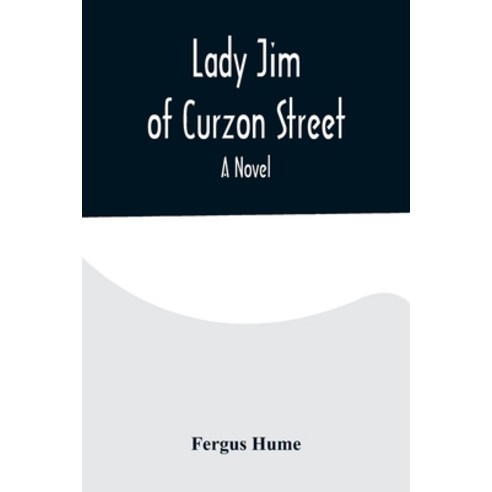(영문도서) Lady Jim of Curzon Street A Novel Paperback, Alpha Edition, English, 9789356575219