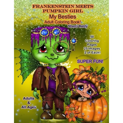 Frankenstein Meets Pumpkin Girl My Besties Adult Coloring Book Paperback, Independently Published, English, 9798553439101