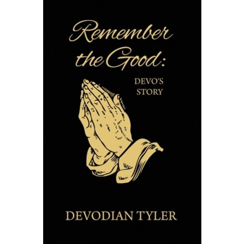 (영문도서) Remember the Good: Devo''s Story Paperback, Rosedog Books, English, 9798885275347