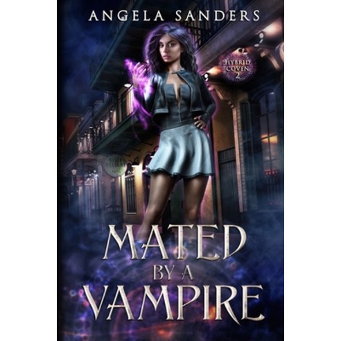 Mated by a Vampire (The Hybrid Coven Book 2) Paperback, Independently Published, English, 9798736047246