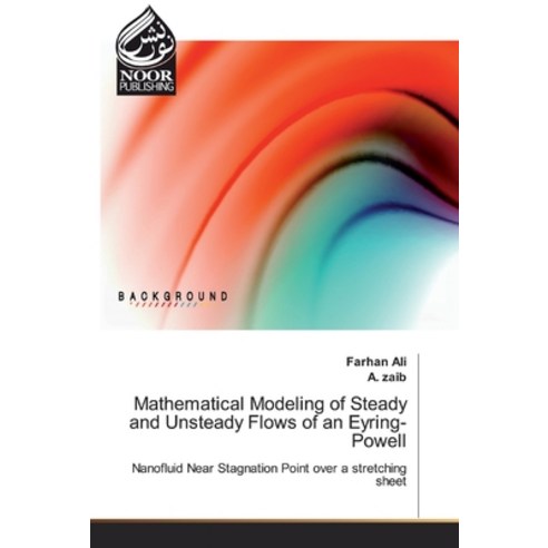 Mathematical Modeling of Steady and Unsteady Flows of an Eyring-Powell Paperback, Noor Publishing