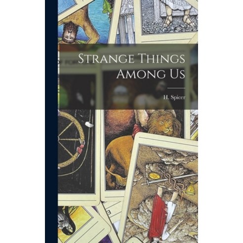 (영문도서) Strange Things Among Us Hardcover, Legare Street Press, English, 9781016549400