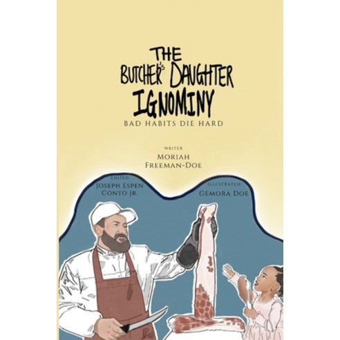 (영문도서) The Butcher''s Daughter Ignominy: Bad Habits Die Hard Paperback, Independently Published, English, 9798395058478