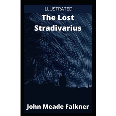 The Lost Stradivarius Illustrated Paperback, Independently Published, English, 9798595830027