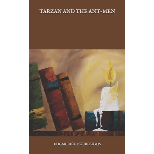 Tarzan and the Ant-men Paperback, Independently Published, English, 9798588112390