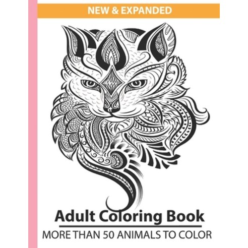 New & Expanded Adult coloring book more than 50 animals to color: adult coloring books animals and f... Paperback, Independently Published
