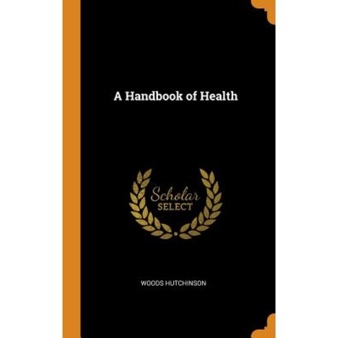 (영문도서) A Handbook of Health Hardcover, Franklin Classics, English, 9780342657322