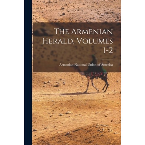 (영문도서) The Armenian Herald Volumes 1-2 Paperback, Legare Street Press, English, 9781018693651