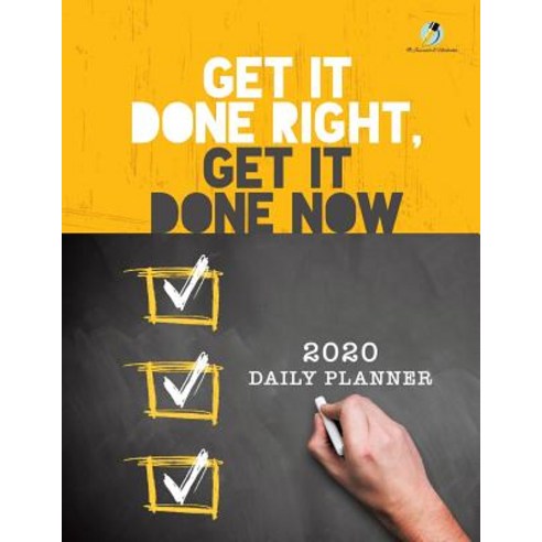 Get It Done Right Get It Done Now: 2020 Daily Planner Paperback, Journals & Notebooks, English, 9781541966536