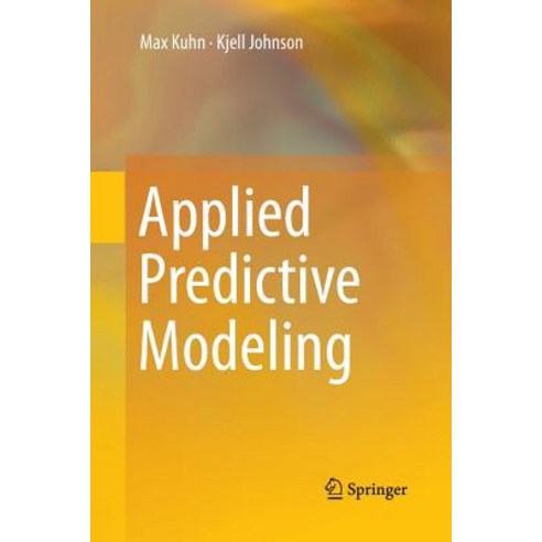 (영문도서) Applied Predictive Modeling Paperback, Springer, English ...