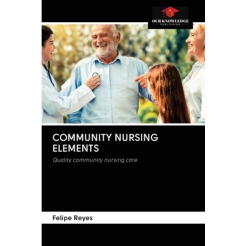 (영문도서) Community Nursing Elements Paperback, Our Knowledge Publishing ...