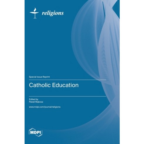 (영문도서) Catholic Education Hardcover, Mdpi AG, English, 9783036578170