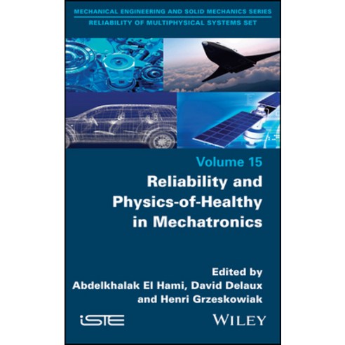 (영문도서) Reliability and Physics-of-Healthy in Mechatronics Hardcover, Wiley-Iste, English, 9781786308818