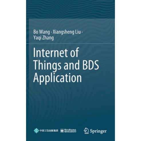 (영문도서) Internet of Things and BDS Application Hardcover, Springer, English, 9789811691935