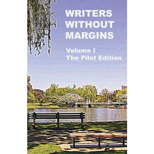 (영문도서) The Pilot Edition: Writers Without Margins Volume I Paperback, Writers Without Margins, Inc., English, 9780578301686