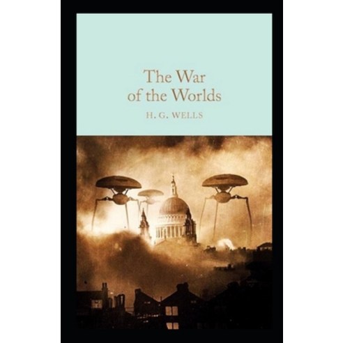 (영문도서) The War of the Worlds Annotated Paperback, Independently Published, English, 9798517828002