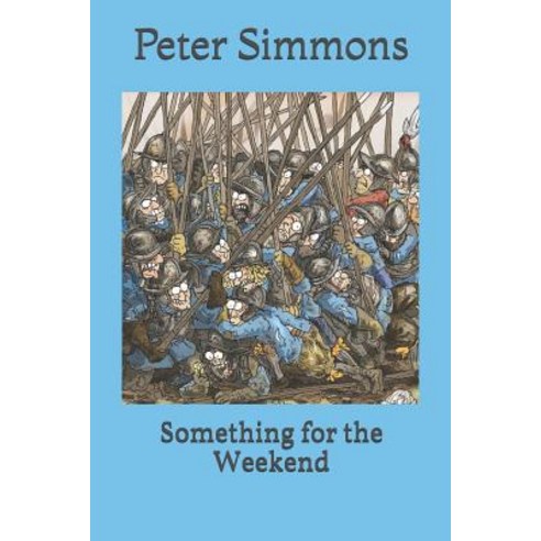 Something for the Weekend Paperback, Independently Published, English, 9781099687976