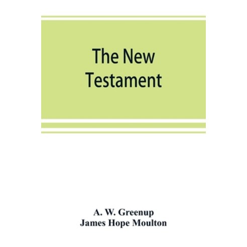(영문도서) The New Testament in the revised version of 1881 with fuller references Paperback, Alpha Edition, English, 9789389525687