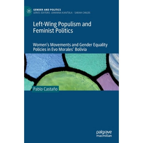 (영문도서) Left-Wing Populism and Feminist Politics: Women''s Movements and Gender Equality Policies in E... Hardcover, Palgrave MacMillan, English, 9783030992316