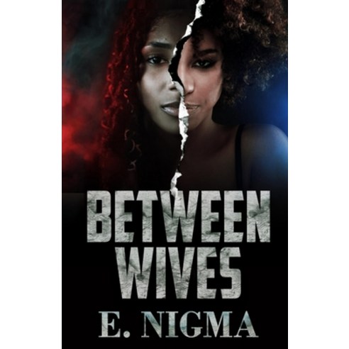 (영문도서) Between Wives Paperback, Independently Published, English, 9798370731976