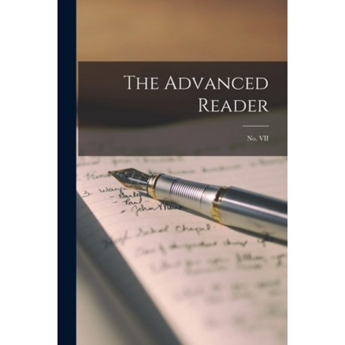 (영문도서) The Advanced Reader [microform]: No. VII Paperback, Legare Street Press, English, 9781014586704