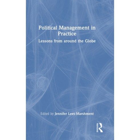 (영문도서) Political Management in Practice: Lessons from Around the Globe Hardcover, Routledge, English, 9781032197517