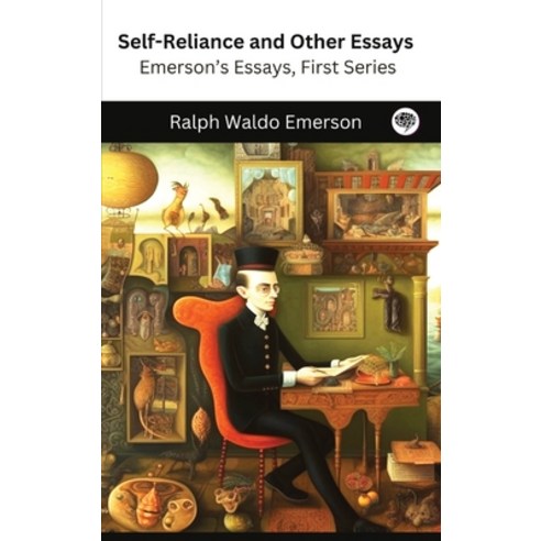 (영문도서) Self-Reliance and Other Essays: Emerson''s Essays First Series Hardcover, Grapevine India, English, 9789358370423