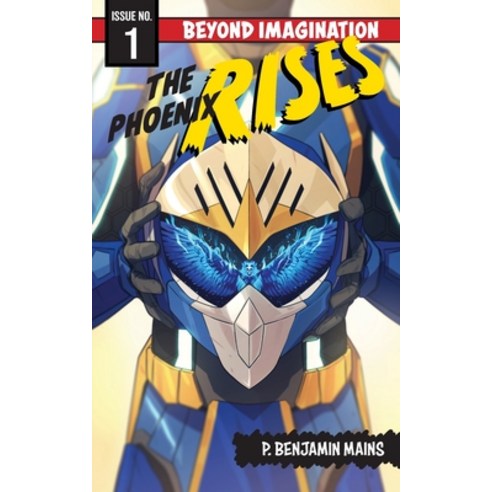 (영문도서) The Phoenix Rises: Beyond Imagination Paperback, FriesenPress, English, 9781525597459