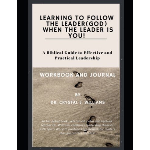 (영문도서) Learning to Follow the Leader (God) When the Leader is YOU!: A Biblical Guide to Effective an... Paperback, Independently Published, English, 9798537152446