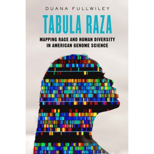 (영문도서) Tabula Raza: Mapping Race and Human Diversity in American Genome Science Volume 14 Paperback, University of California Press, English, 9780520401174