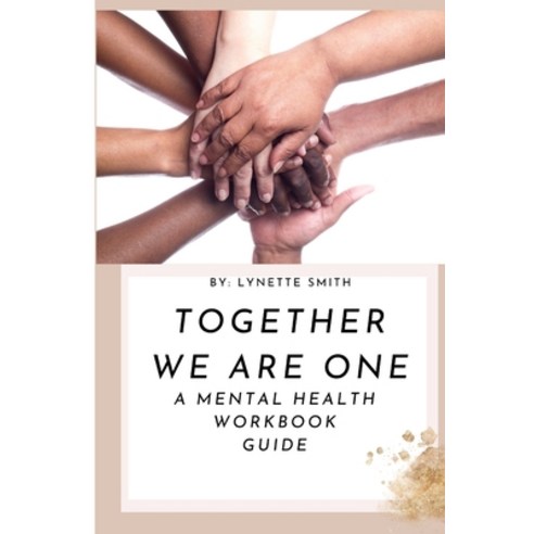 (영문도서) Together We Are One: A Mental Health Workbook Guide Paperback, Hvoe Media, English, 9781954829008