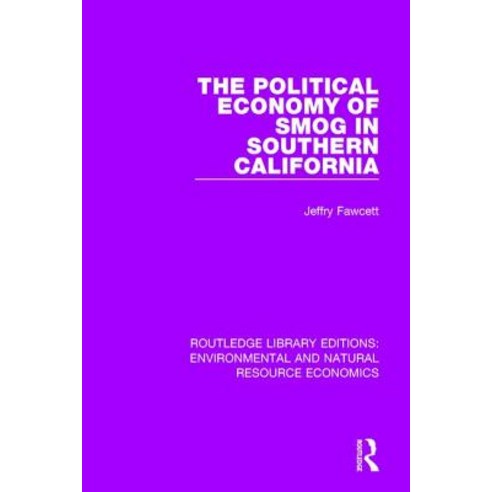 The Political Economy of Smog in Southern California Paperback, Routledge
