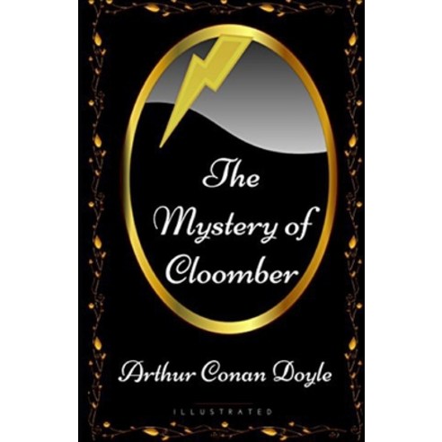 The Mystery of Cloomber Illustrated Paperback, Independently Published, English, 9798740498966