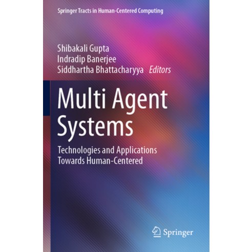 (영문도서) Multi Agent Systems: Technologies and Applications Towards Human-Centered Paperback, Springer, English, 9789811904950