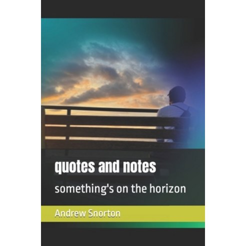 (영문도서) quotes and notes: something''s on the horizon Paperback, Independently Published, English, 9798354433032