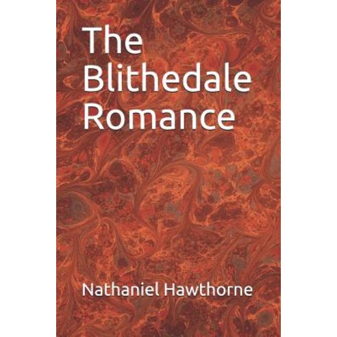 (영문도서) The Blithedale Romance Paperback, Independently Published, English, 9781072166818