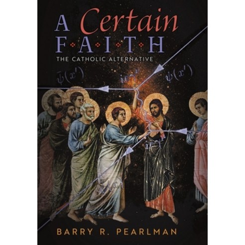 (영문도서) A Certain Faith: The Catholic Alternative Hardcover, Angelico Press, English, 9781621387428